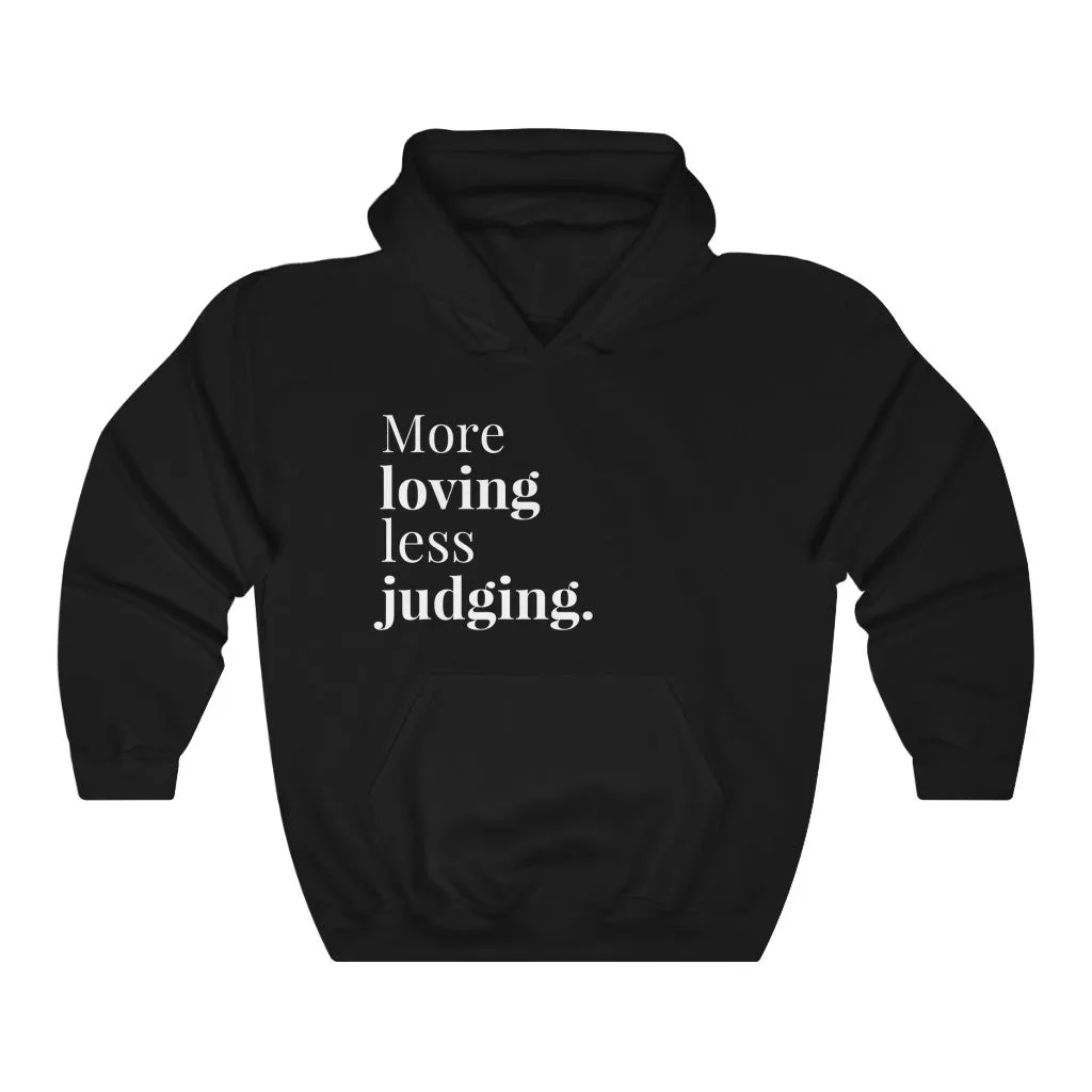 More Loving Unisex Hoodie